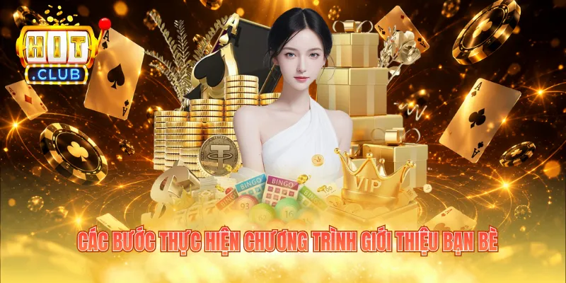 Các bước thực hiện chương trình giới thiệu bạn bè