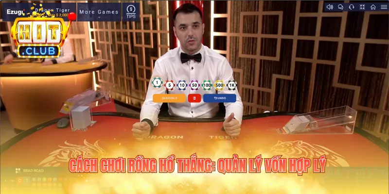 Cách chơi rồng hổ thắng: Quản lý vốn hợp lý