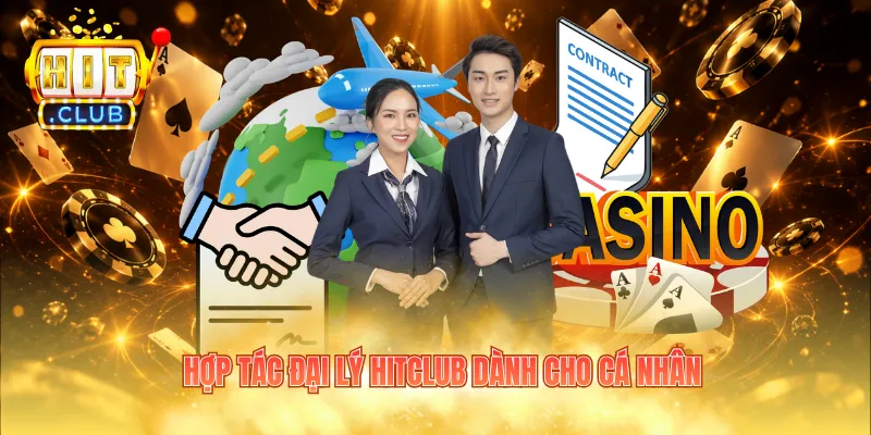 Hợp tác đại lý Hitclub dành cho cá nhân