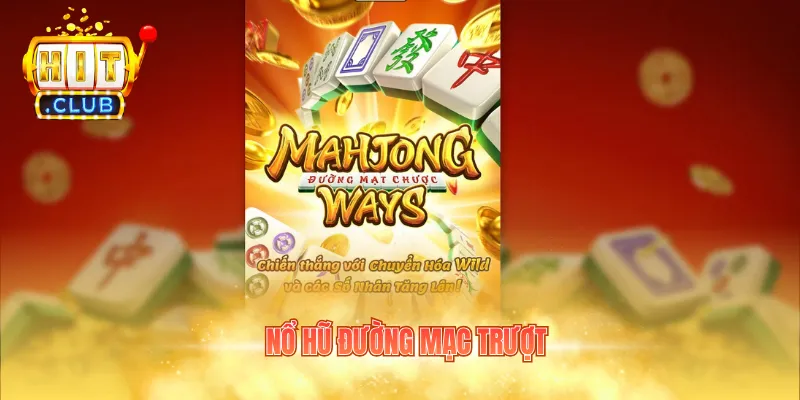 Nổ hũ đường mạc trượt