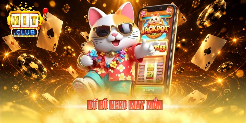 nổ hũ Neko may mắn